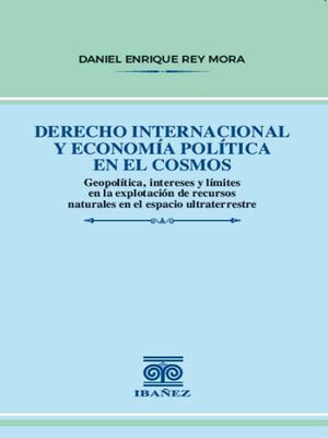 cover image of Derecho internacional y economía política en el cosmos